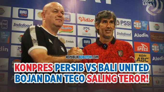 VIDEO Konpres Persib Vs Bali United Bojan Dan Teco Saling Teror