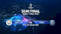Link Live Streaming Man City vs PSG di Leg 2 Semifinal Liga Champions
