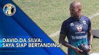 VIDEO: Komentar David Da Silva Setelah Gabung Latihan Lagi, Pastikan Siap Main!