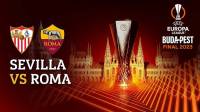 Link Live Streaming Final Europa League Sevilla vs AS Roma, Tayang Malam Ini