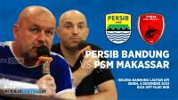 Prediksi Susunan Pemain Persib vs PSM: Jadwal Siaran Langsung dan Link Live Streaming