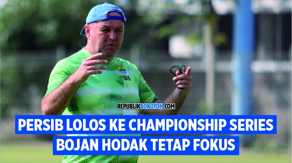 [VIDEO] Persib Lolos ke Championship Series, Bojan Hodak Tetap Fokus Hadapi Persebaya
