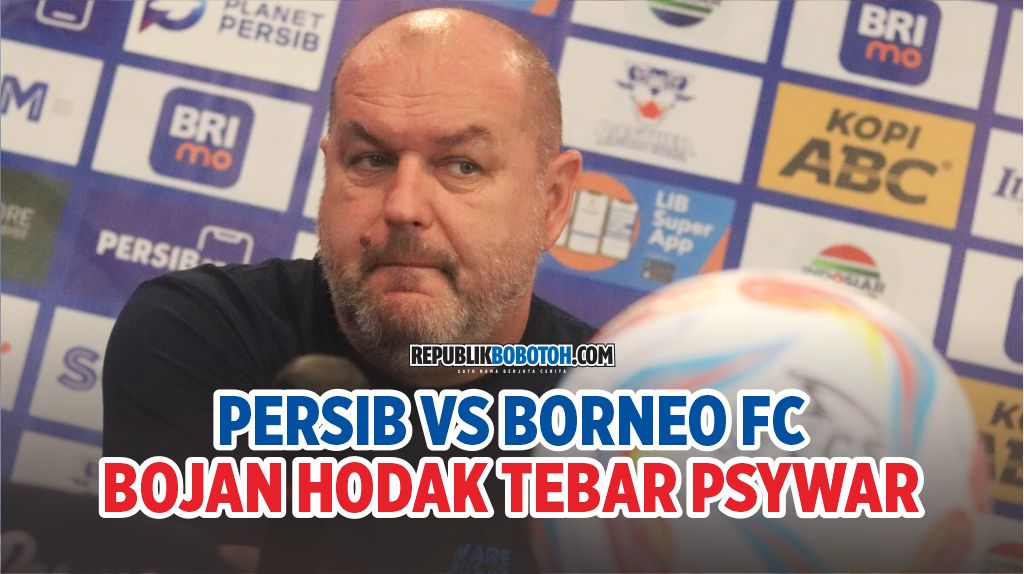 [FULL VIDEO] Konpres Persib Vs Borneo FC, Ngeri...! Bojan Hodak Tebar Psywar