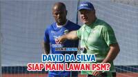 [VIDEO] UPDATE Kondisi Terkini David da Silva, Bisa Diturunkan Lawan PSM?