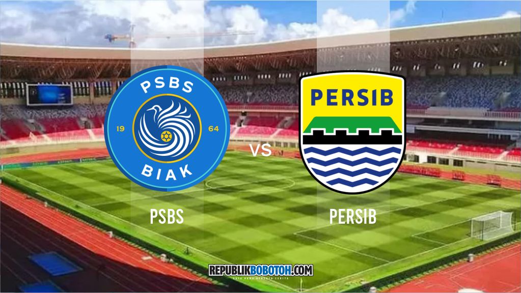 Prediksi Susunan Pemain PSBS Biak vs Persib Bandung, Live di Indosiar 