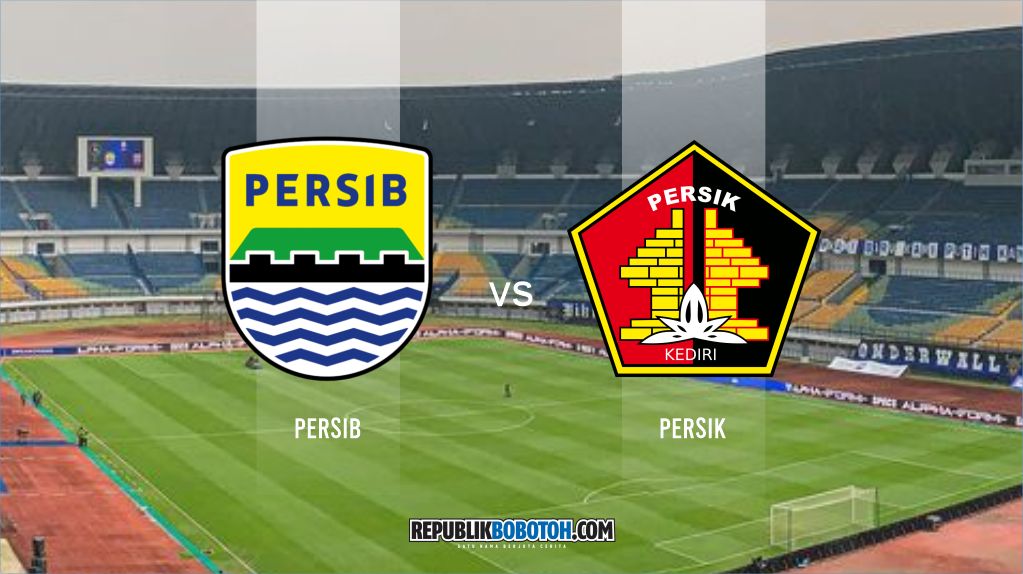 Persib vs Persik Kediri Disiarkan Langsung atau Tidak? Begini Kata Indosiar