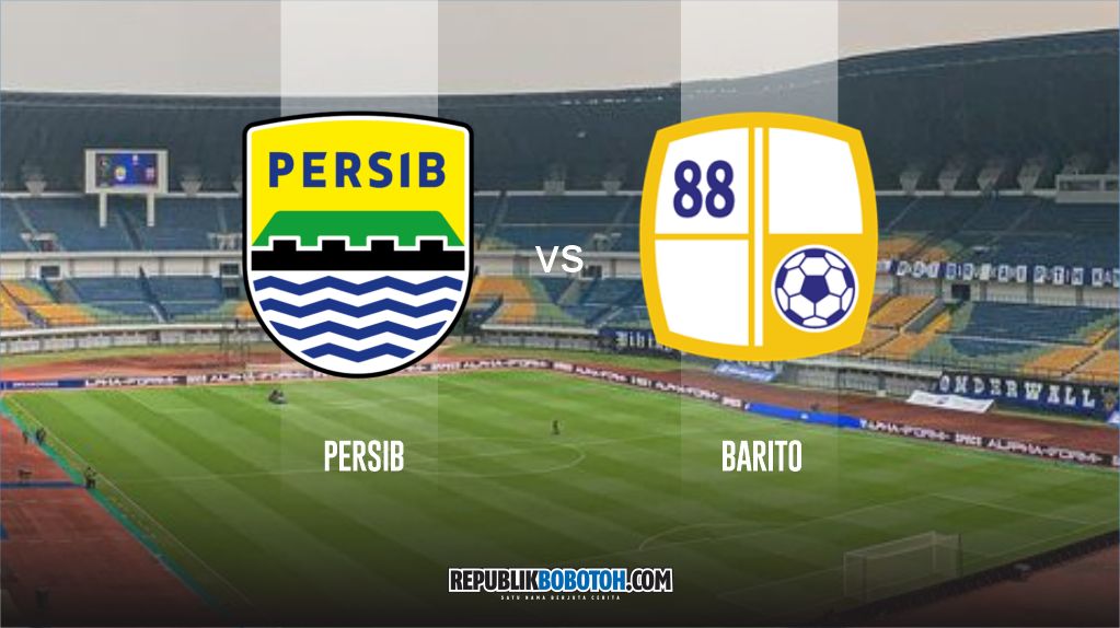 Head To Head Persib Vs Barito Putera Sama Kuat, Laskar Antasari Pincang