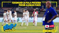 [LIVE] PERSIB AING: Evaluasi, Persib Langsung Alihkan Fokus!
