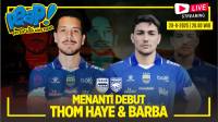 [LIVE] PERSIB AING: Prediksi Persib vs Borneo FC, Bakal Jadi Debut Thom Haye dan Barba? 