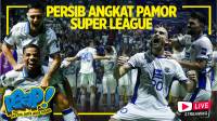 [LIVE] PERSIB AING: PERSIB ANGKAT PAMOR SUPER LEAGUE, NAIK PERINGKAT DI AFC