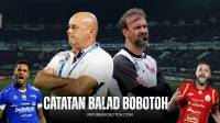 Catatan Balad Bobotoh | BRI SUPER LEAGUE : El Clasico Indonesia, Adu Tajam Legiun Asing Persib vs Persija