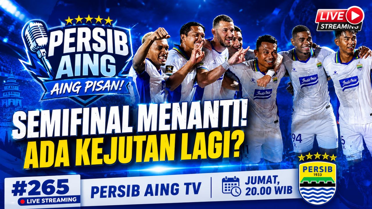 [LIVE] PERSIB AING: Semifinal Menanti! Ada kejutan Lagi?